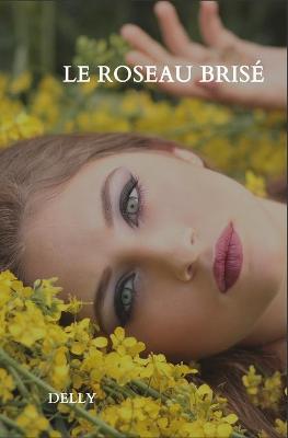 Book cover for Le roseau brisé