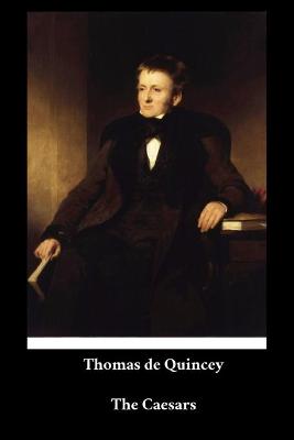 Book cover for Thomas de Quincey - The Caesars