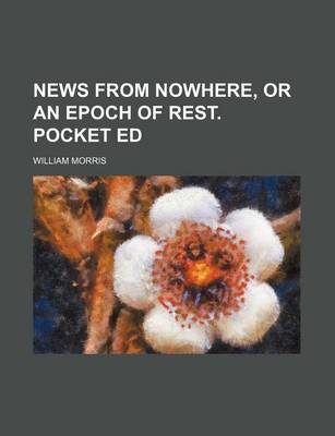 Book cover for News from Nowhere, or an Epoch of Rest. Pocket Ed