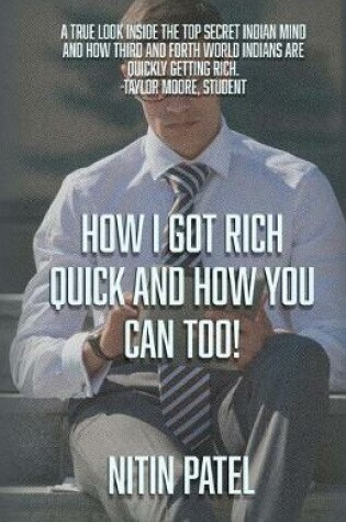 Cover of How I Got Rich Quick And How You Can Too!