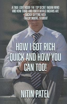 Book cover for How I Got Rich Quick And How You Can Too!