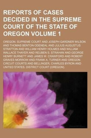 Cover of Reports of Cases Decided in the Supreme Court of the State of Oregon Volume 1