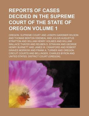 Book cover for Reports of Cases Decided in the Supreme Court of the State of Oregon Volume 1