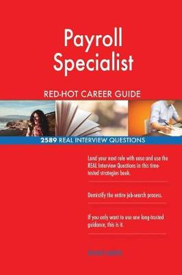 Book cover for Payroll Specialist RED-HOT Career Guide; 2589 REAL Interview Questions