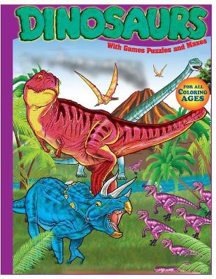 Book cover for Dinosaur With Games puzzies And Mazes For All Coloring Ages