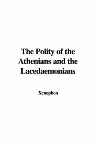 Cover of The Polity of the Athenians and the Lacedaemonians