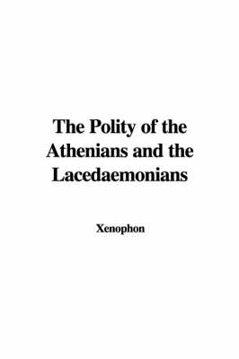 Book cover for The Polity of the Athenians and the Lacedaemonians