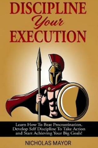 Cover of Discipline Your Execution