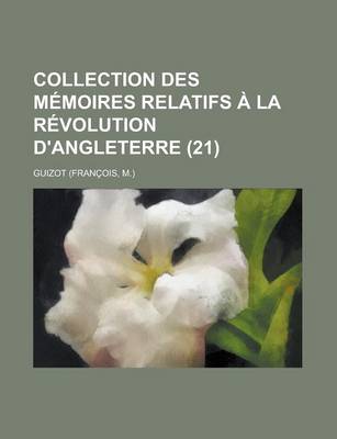 Book cover for Collection Des M Moires Relatifs La R Volution D'Angleterre (21)