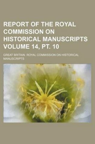 Cover of Report of the Royal Commission on Historical Manuscripts Volume 14, PT. 10