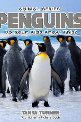 Cover of PENGUINS Do Your Kids Know This?