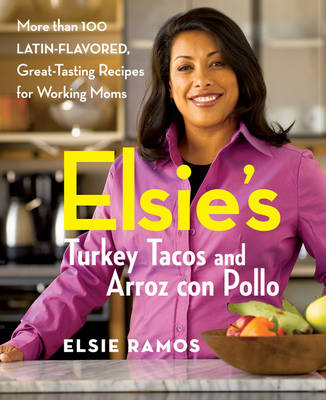 Book cover for Elsie's Turkey Tacos and Arroz Con Pollo