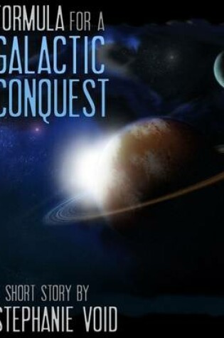 Cover of Formula for a Galactic Conquest