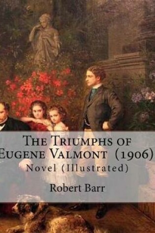 Cover of The Triumphs of Eugene Valmont (1906). By