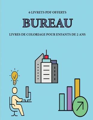 Cover of Livres de coloriage pour enfants de 2 ans (Bureau)