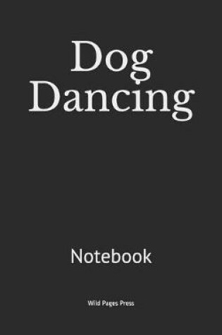Cover of Dog Dancing