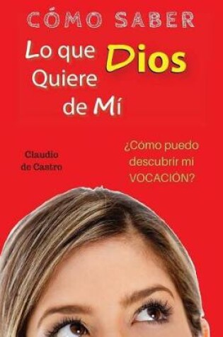 Cover of C mo Saber Lo Que Dios Quiere de M  - Edici n de Oro