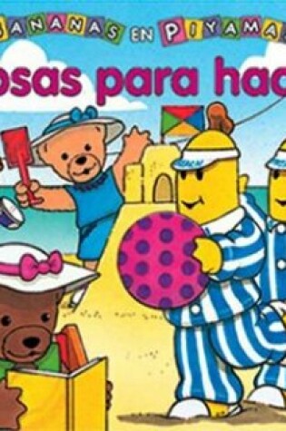 Cover of Cosas Para Hacer - Bananas En Piyamas