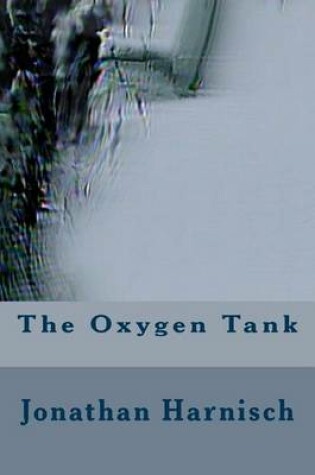 Cover of The Oxygen Tank