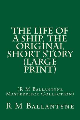 Book cover for The Life of a Ship, the Original Short Story