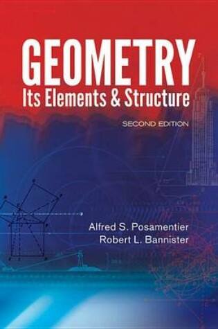 Cover of Geometry, Its Elements and Structure