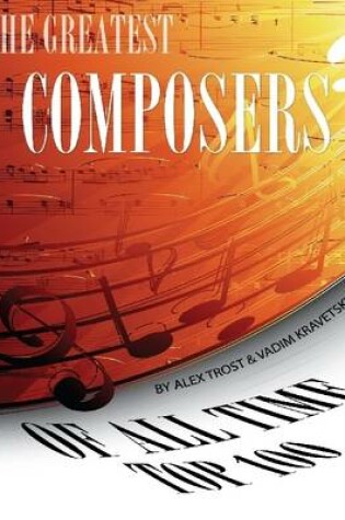 Cover of The Greatest Composers of All Time: Top 100