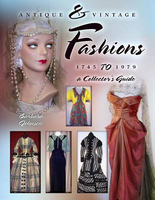 Book cover for Antique & Vintage Fashions 1745 to 1979