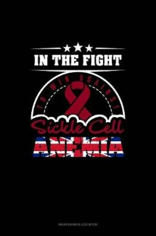 Cover of In The Fight To Win Against Sickle-Cell Anemia (UK)