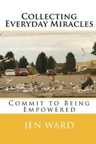 Cover of Collecting Everyday Miracles