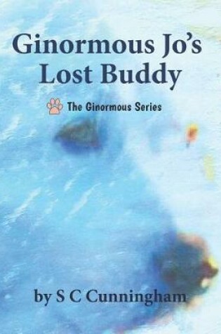 Cover of Ginormous Jo's Lost Buddy