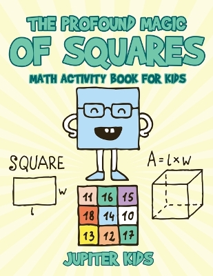 Book cover for The Profound Magic of Squares - Math Activity Book for Kids