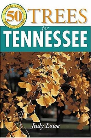 Cover of 50 Great Trees for Tennessee