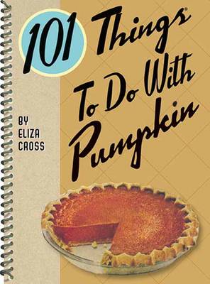 Book cover for 101 Things To Do with Pumpkin