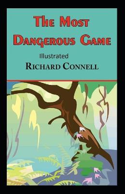 Book cover for The Most Dangerous Game Illustrated