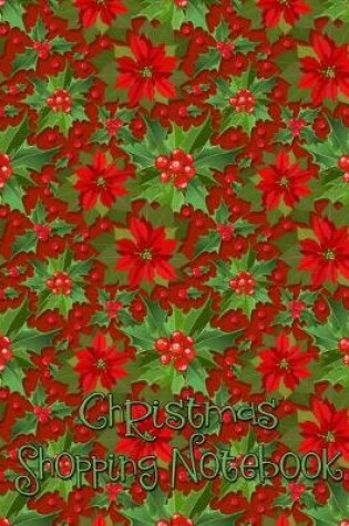 Cover of Christmas Shopping Notebook Poinsettia Plants with Red and Green Berries