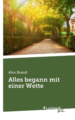 Book cover for Alles begann mit einer Wette