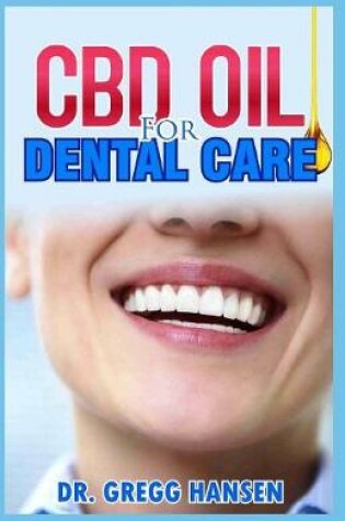 Cover of CBD Oil for Dental Care