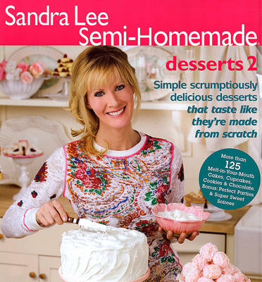 Book cover for Sandra Lee Semi-Homemade Desserts 2