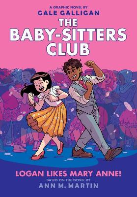 Cover of Logan Likes Mary Anne!: A Graphic Novel (the Baby-Sitters Club #8)