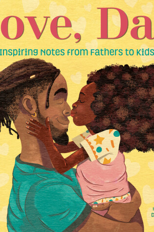 Cover of Love, Dad: Inspiring Notes from Fathers to Kids