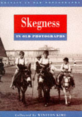 Cover of Skegness in Old Photographs