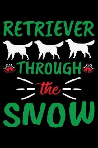 Cover of Retriever Through The Snow