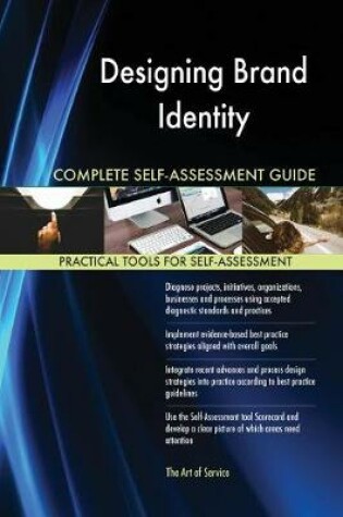 Cover of Designing Brand Identity Complete Self-Assessment Guide