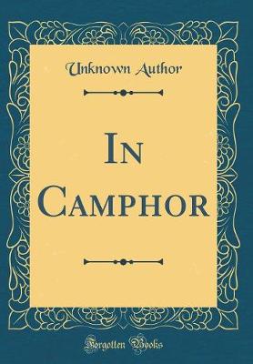 Book cover for In Camphor (Classic Reprint)