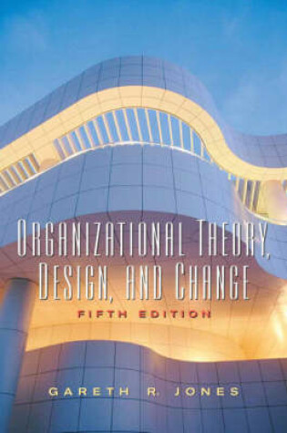 Cover of Valuepack:Organizational Theory, Design and Change Business Economics