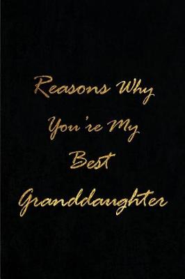 Book cover for Reasons Why Your're My Best Granddaughter