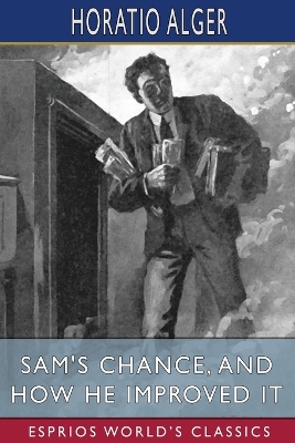 Book cover for Sam's Chance, and How He Improved It (Esprios Classics)