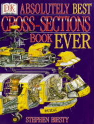 Book cover for Biesty's Absolutely Best Cross-Sections Book Ever
