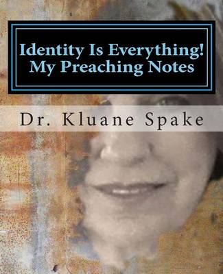 Book cover for Identity Is Everything! My Preaching Notes