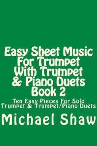 Cover of Easy Sheet Music For Trumpet With Trumpet & Piano Duets Book 2